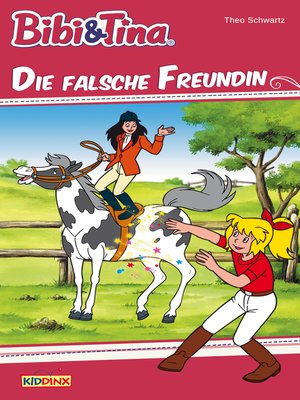 cover image of Bibi & Tina - Die falsche Freundin